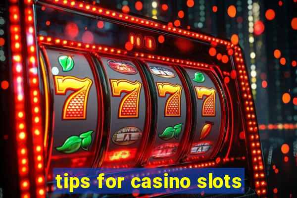 tips for casino slots