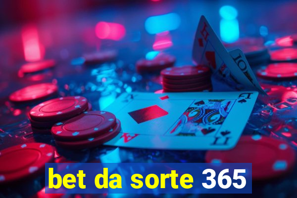 bet da sorte 365