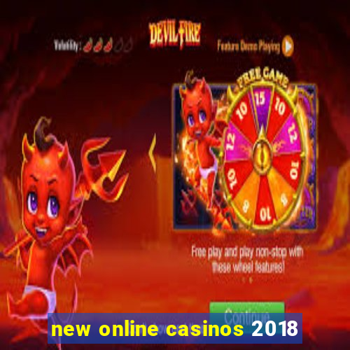 new online casinos 2018