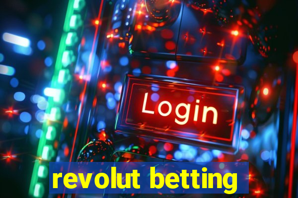 revolut betting