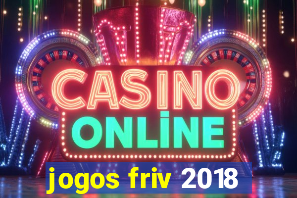 jogos friv 2018