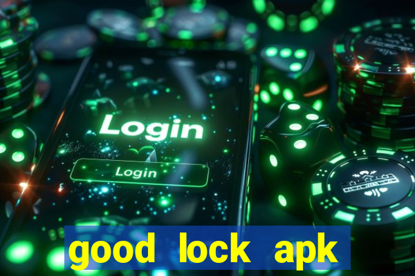 good lock apk android 13