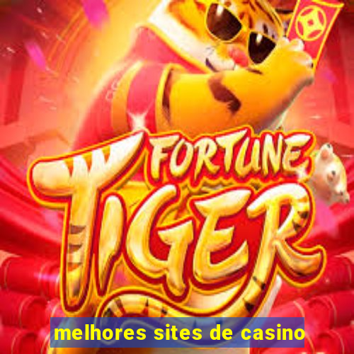 melhores sites de casino