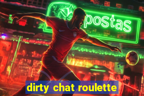 dirty chat roulette