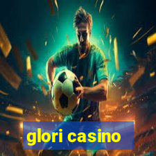 glori casino