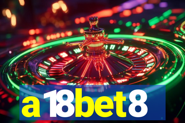 a18bet8