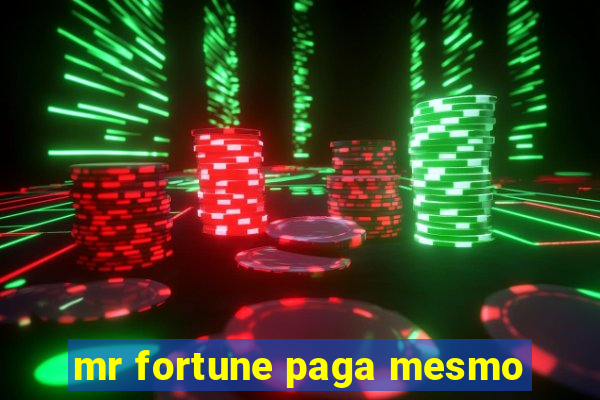 mr fortune paga mesmo