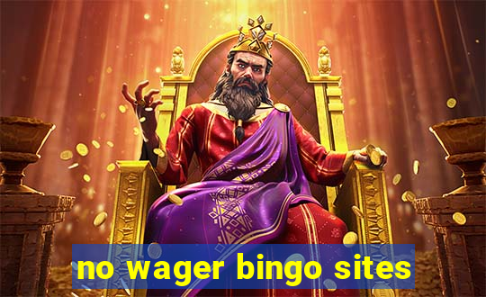 no wager bingo sites