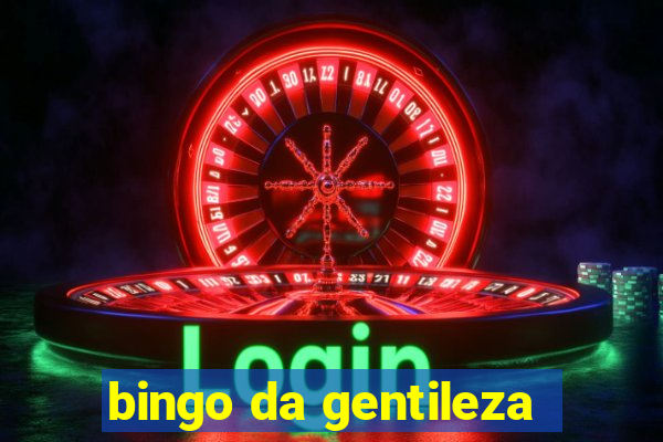 bingo da gentileza