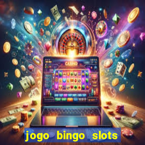 jogo bingo slots paga mesmo