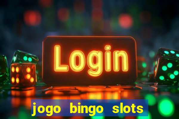 jogo bingo slots paga mesmo