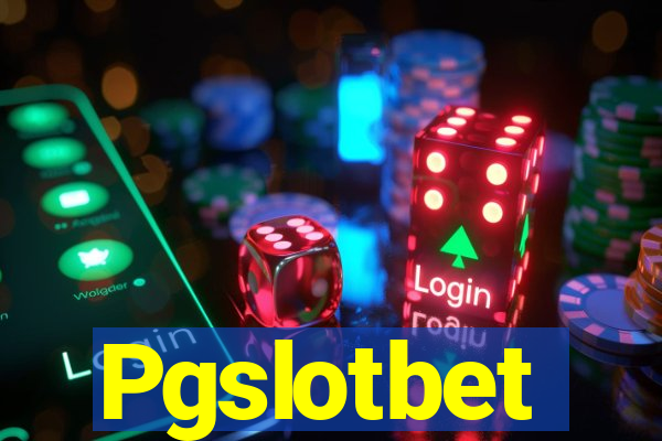 Pgslotbet