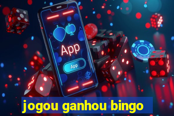 jogou ganhou bingo