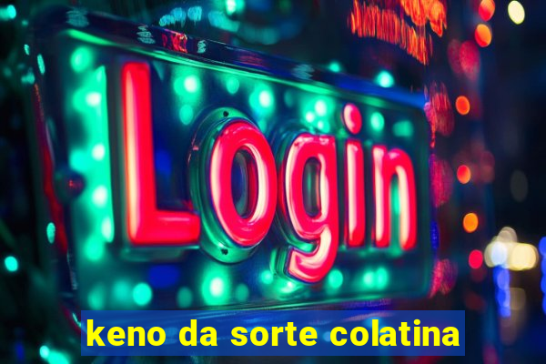 keno da sorte colatina