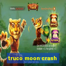 truco moon crash