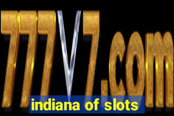 indiana of slots