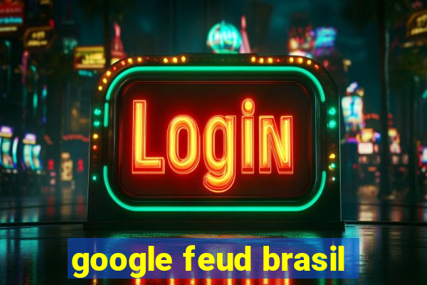 google feud brasil