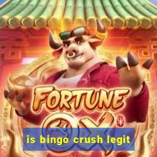 is bingo crush legit