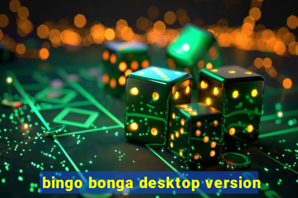 bingo bonga desktop version