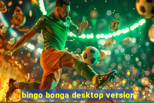 bingo bonga desktop version