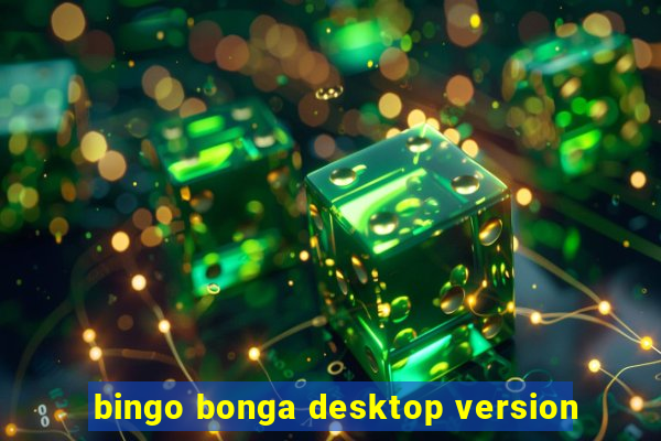 bingo bonga desktop version