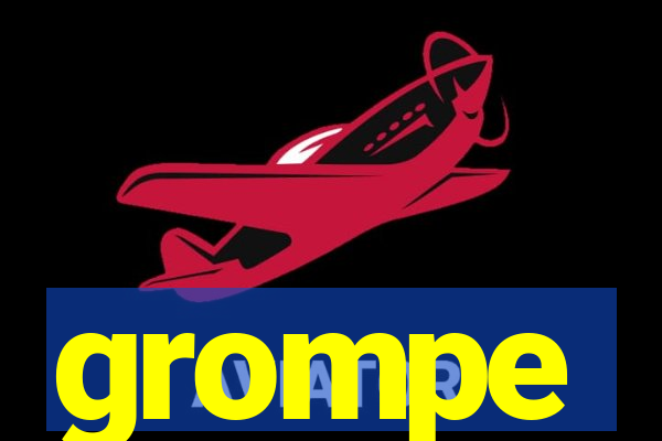 grompe