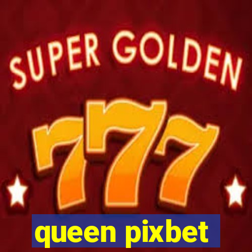 queen pixbet