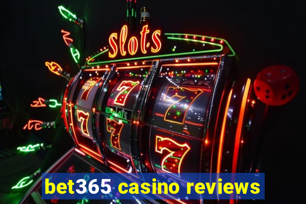 bet365 casino reviews