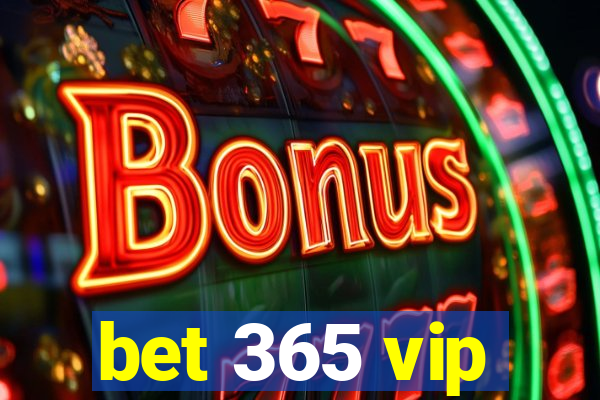 bet 365 vip