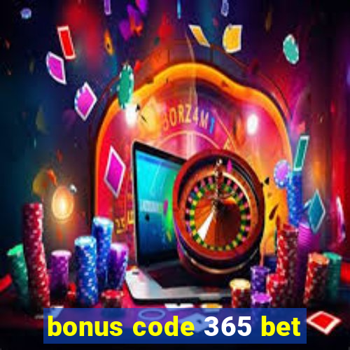 bonus code 365 bet