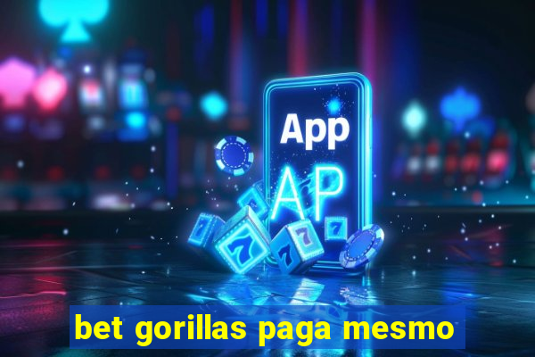 bet gorillas paga mesmo