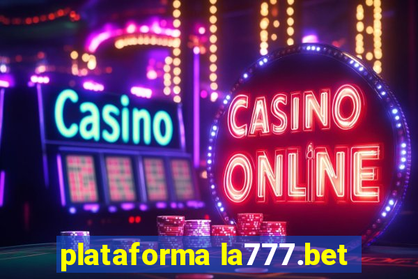 plataforma la777.bet