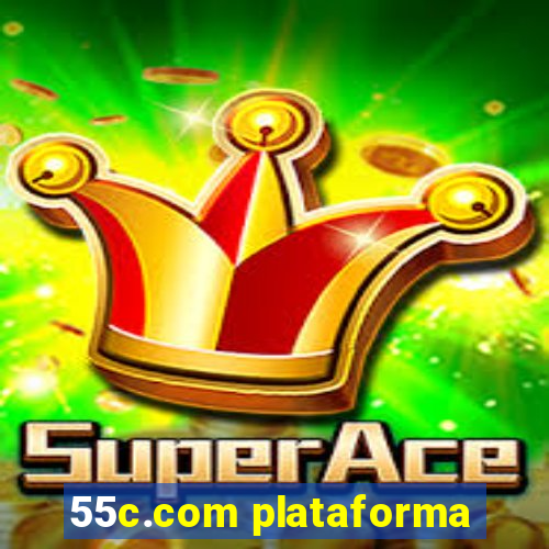 55c.com plataforma