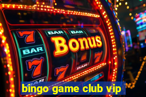 bingo game club vip