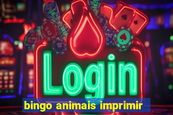 bingo animais imprimir