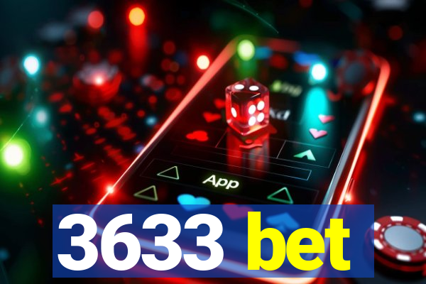 3633 bet