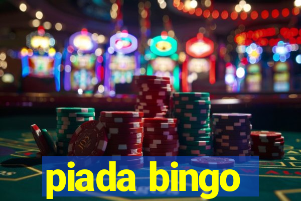 piada bingo