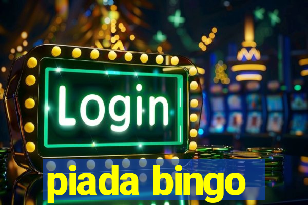 piada bingo