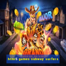 html5 games subway surfers