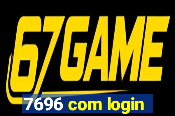 7696 com login