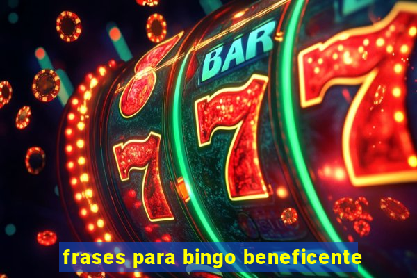 frases para bingo beneficente