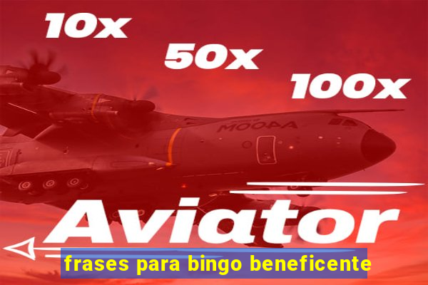 frases para bingo beneficente