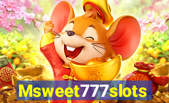 Msweet777slots