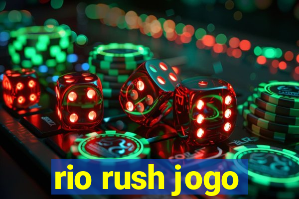 rio rush jogo