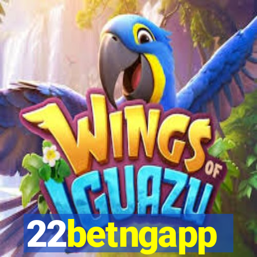 22betngapp