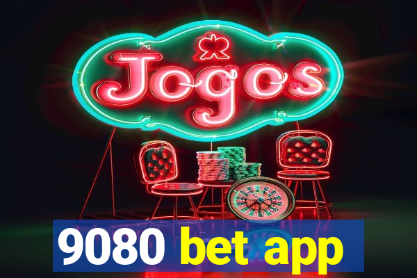 9080 bet app