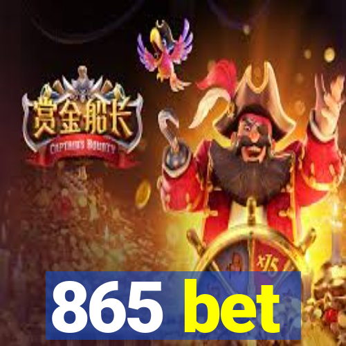 865 bet