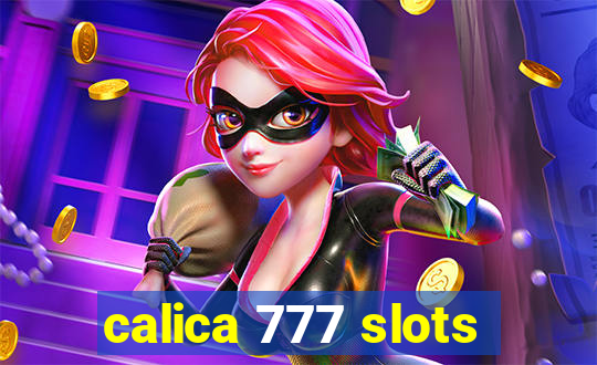 calica 777 slots