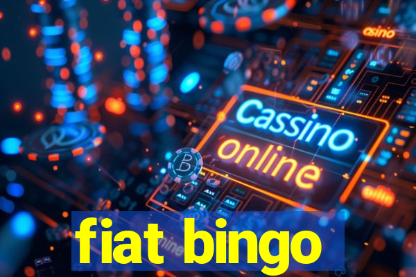 fiat bingo