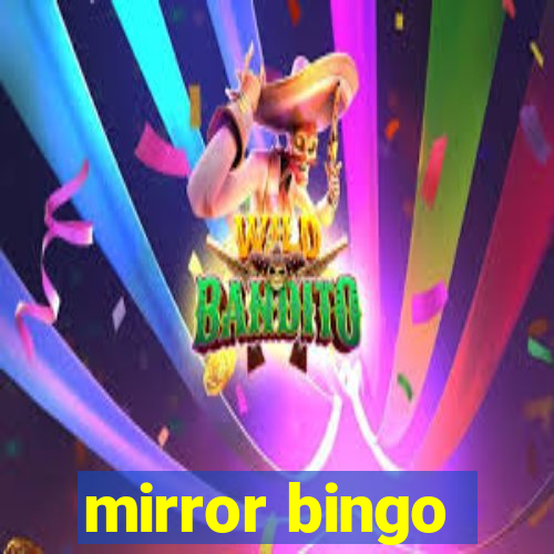 mirror bingo